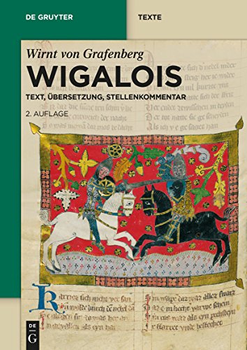 Wigalois: Text, Übersetzung, Stellenkommentar (De Gruyter Texte)
